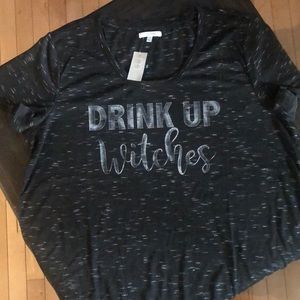 XXL Tee Shirt “ Drink Up Witches”